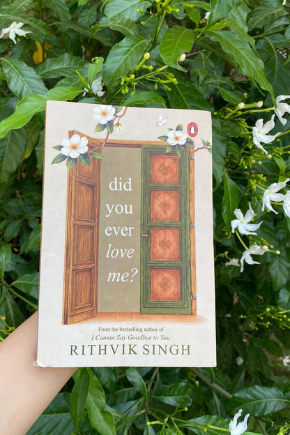 Did You Ever Love Me? by Rithvik Singh